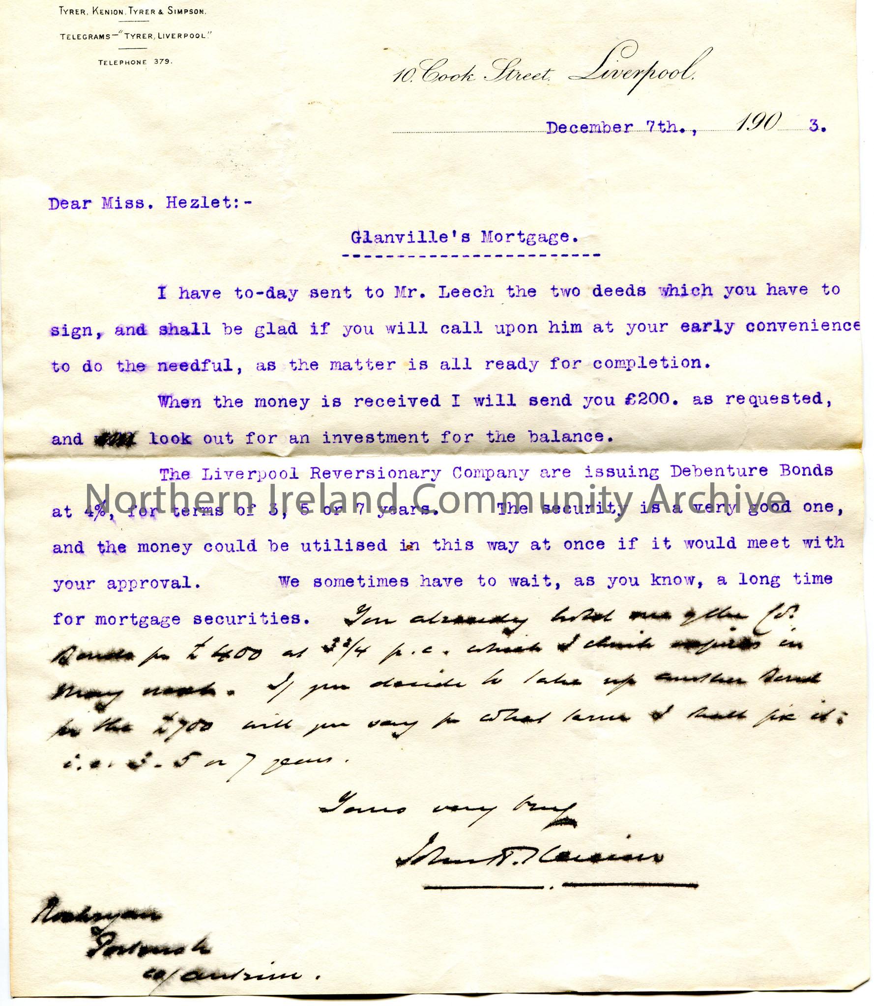 Typed letter to Miss Hezlet at Rockryan, Portrush, Co.Antrim. Writing re Glanville’s Mortgage. Miss Hezlet to sign deeds sent to Mr Leech by Kenion. K…