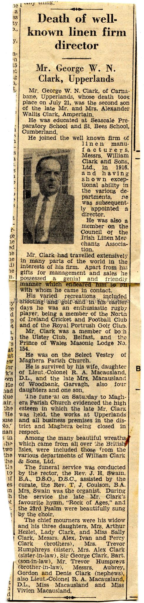 Newspaper cutting of an obituary titled, “Death of well-known linen firm director, Mr. George W. N. Clark, Upperlands”. He died 21st July and the fune…