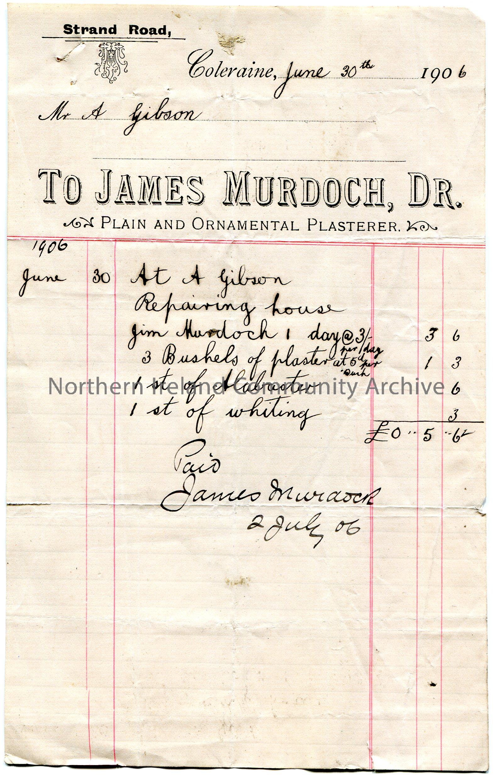 Handwritten receipt for Mr A Gibson for payment to James Murdoch, plain and ornamental plasterer, Strand Road, Coleraine. For repair to a house on 30t…