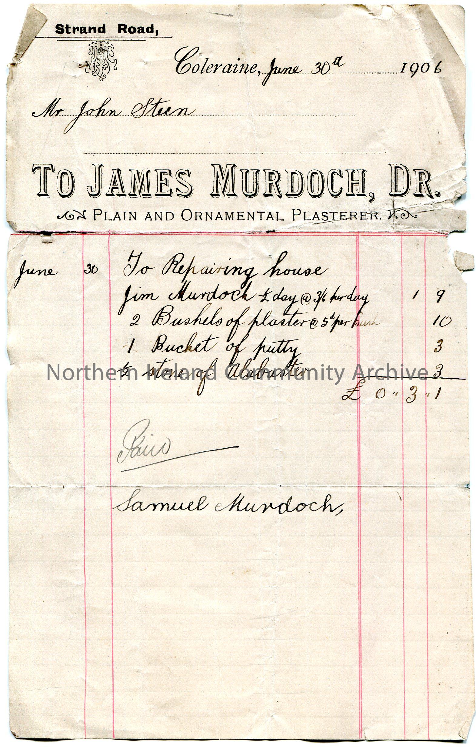 Handwritten receipt for Mr John Steen for payment to James Murdoch, plain and ornamental plasterer, Strand Road, Coleraine. For repair to a house on 3…