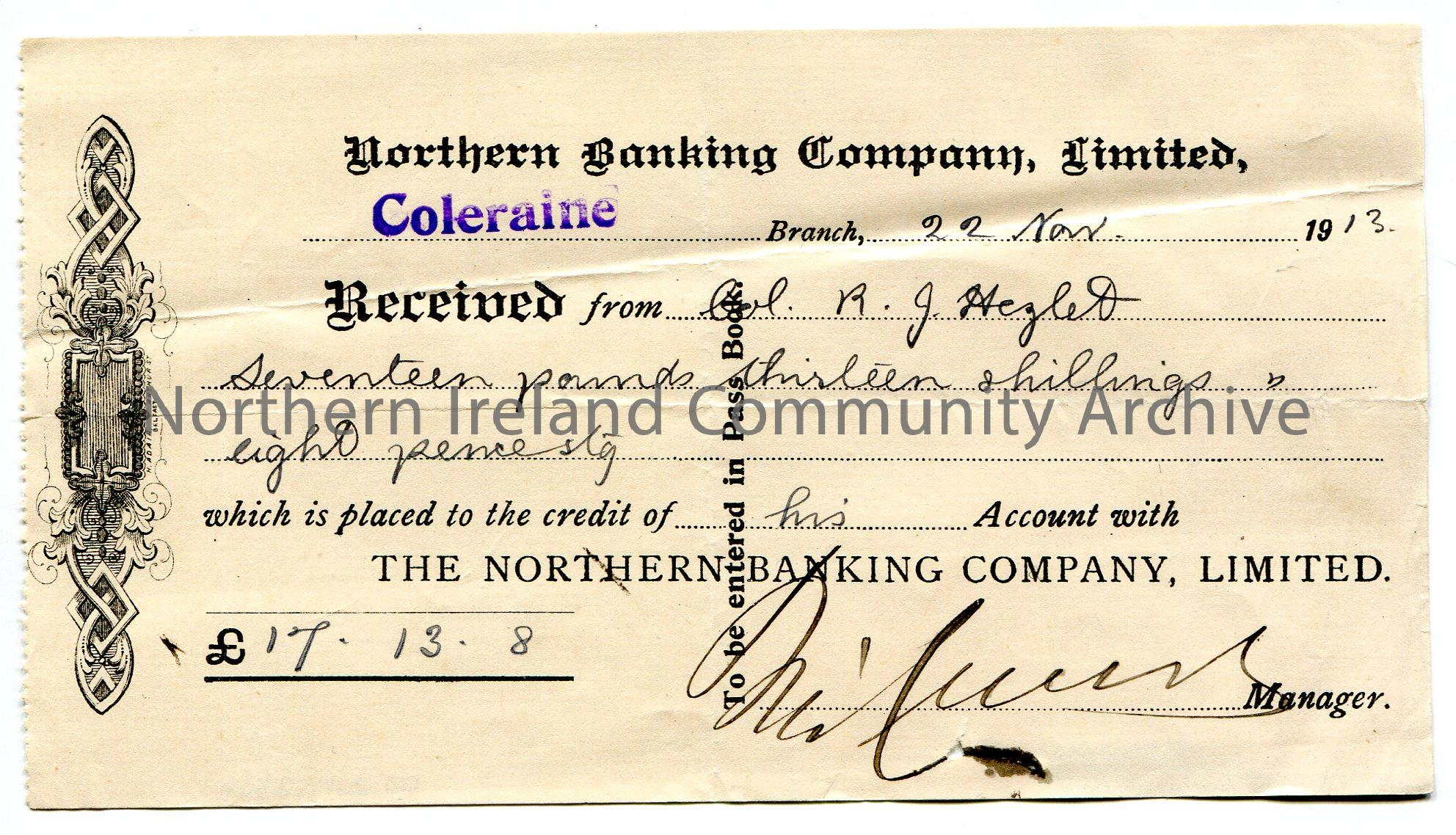 Handwritten receipt from the Northern Banking Company, Limited, Coleraine branch for credit of £17.13.8 into the bank account of Col. R. J. Hezle…