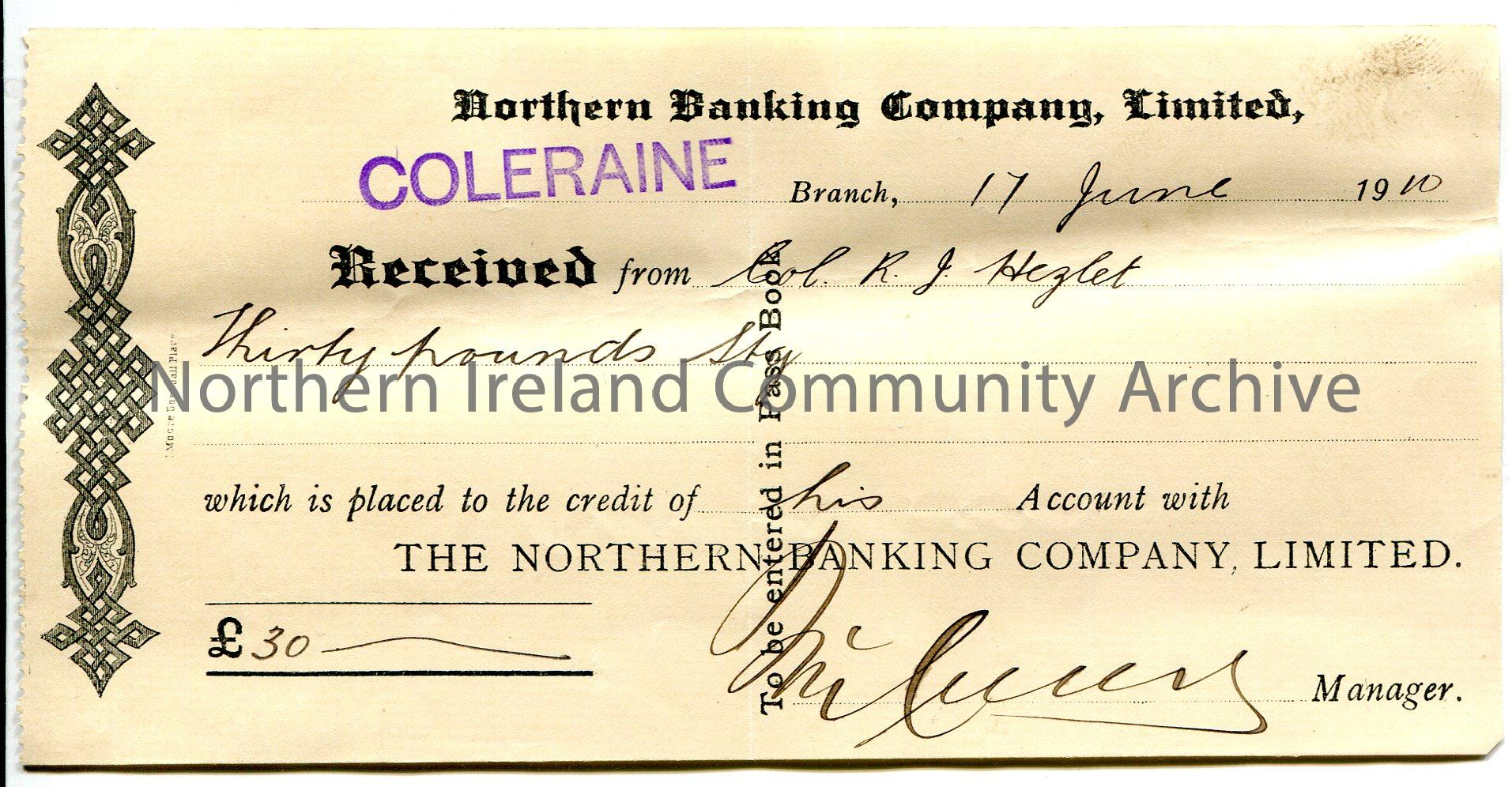 Handwritten receipt from Northern Banking Company, Limited, Coleraine branch for the credit of £30.0.0 in to the account of Col R J Hezlet. Signe…