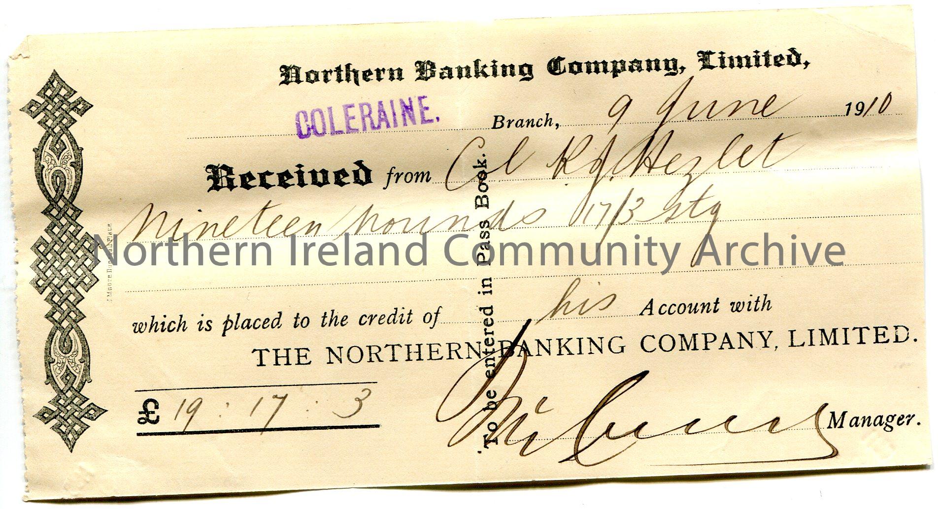 Handwritten receipt from Northern Banking Company, Limited, Coleraine branch for the credit of £19.17.3 in to the account of Col R J Hezlet. Sign…
