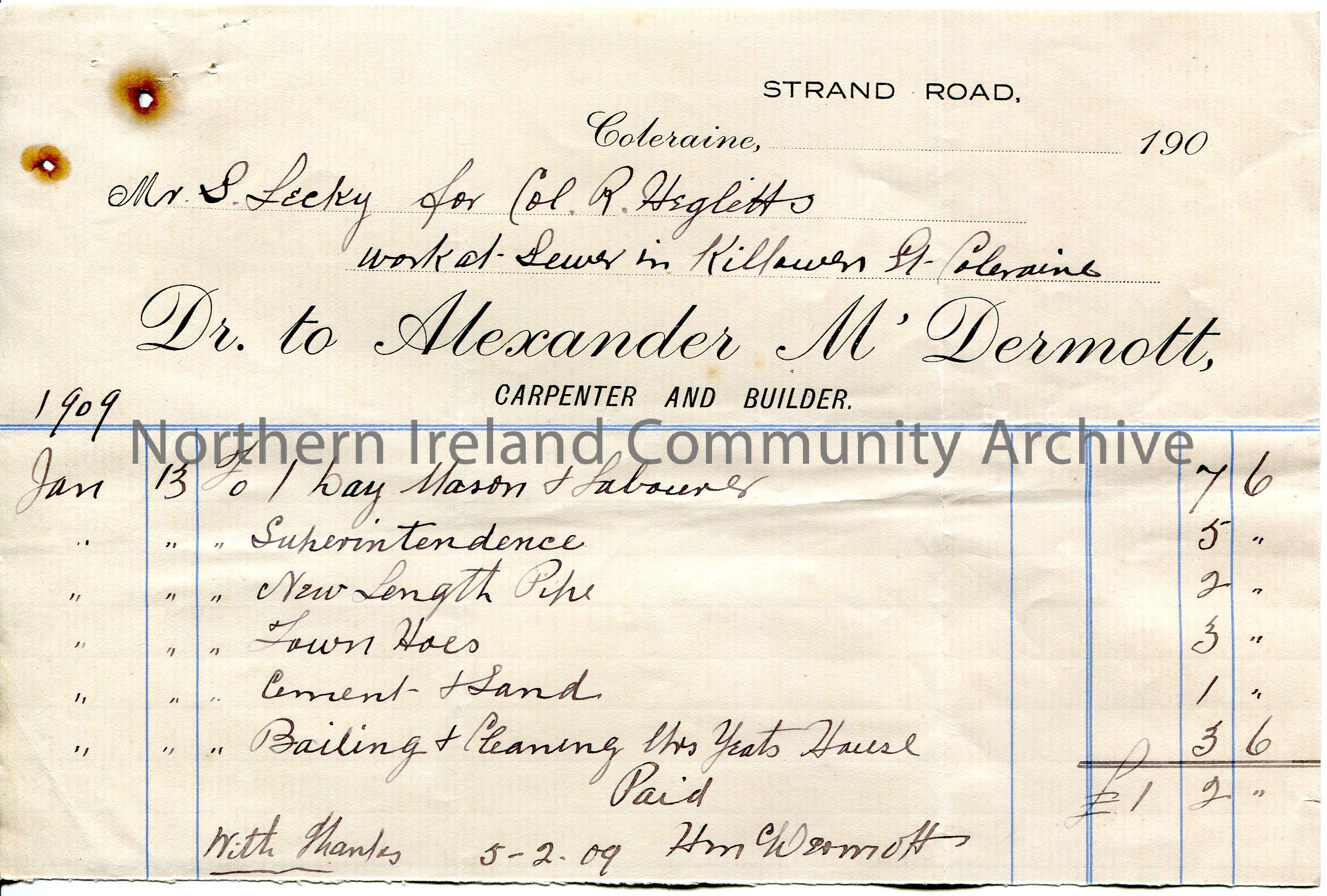 Handwritten receipt for work and materials completed in January, 1909 by Alexander M’Dermott, Carpenter and Builder, Strand Road, Coleraine. Invoiced …