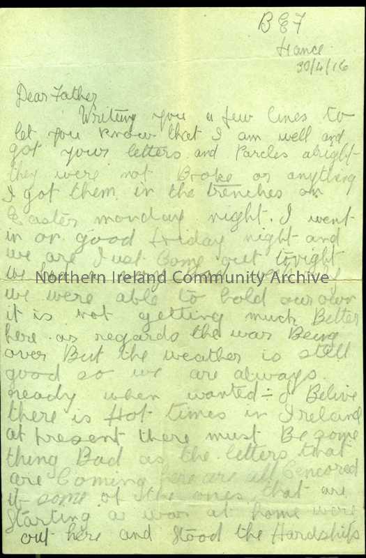 One of 2 pages of handwritten letter from James to his father. Went into trenches on Good Friday and and just out – “a very bad week”. Mentions “hot t…