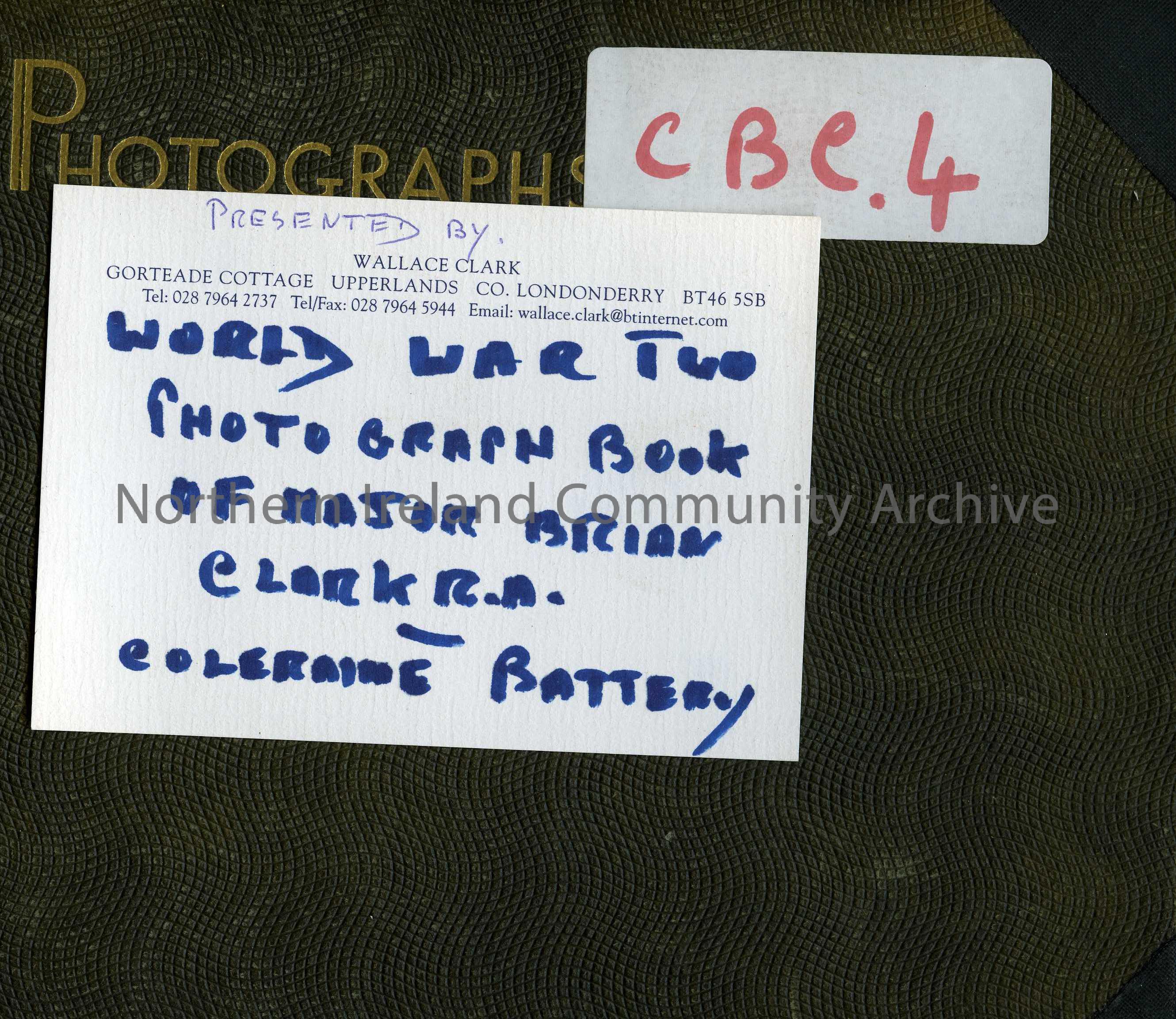 photograph album with wartime photographs (and possible some postwar). World War two photogarph book of Major Brian Clark R.A. Coleraine Battery (3362)
