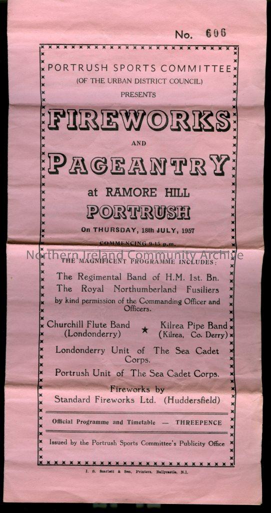 programme for Portrush Sports Committe Fireworks and Pageantry at Ramore Hill Portrush, 18th July, 1957. Programme includes Regimental Band of HM 1st Bn., The Royal Northumberland Fusiliers and local flute and pipe bands.  (2457)