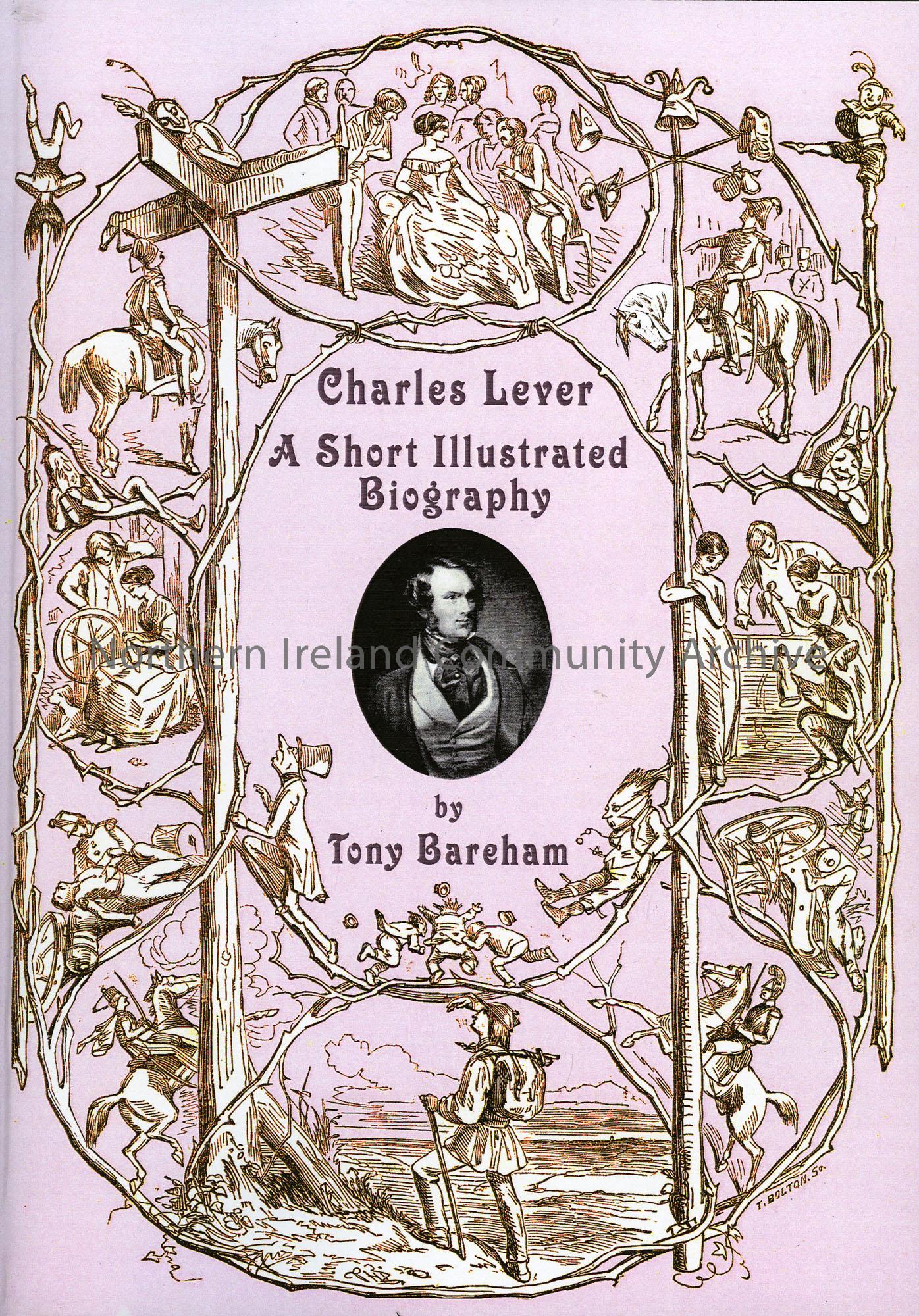 Charles Lever: A Short Illustrated Biography by Tony Bareham (3459)