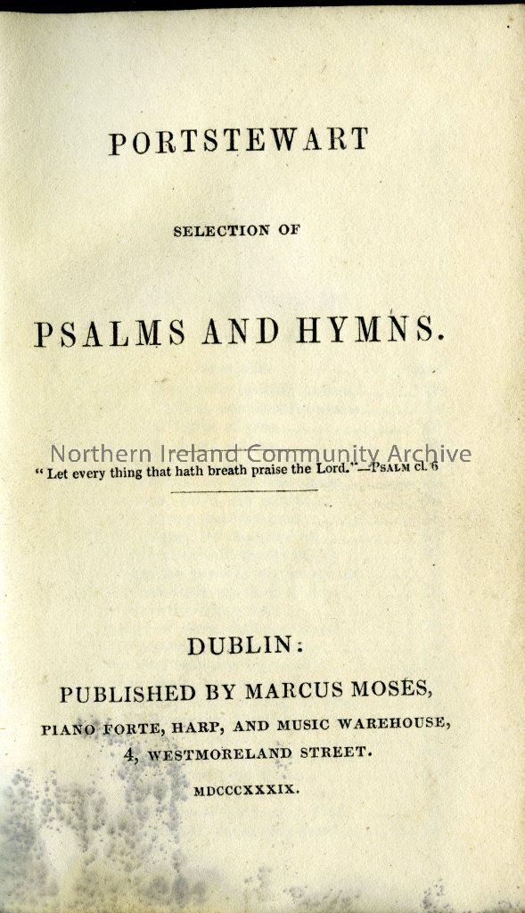 Portstewart Selection of Psalms and Hymns. A number of notes are made on the last 3 pages. Joh Cromie signature inside the cover (2090)
